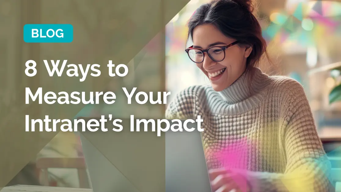 8 effective ways to measure intranet impact and drive results
