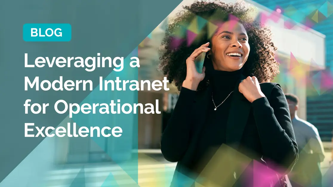 leveraging a modern intranet for operational excellence