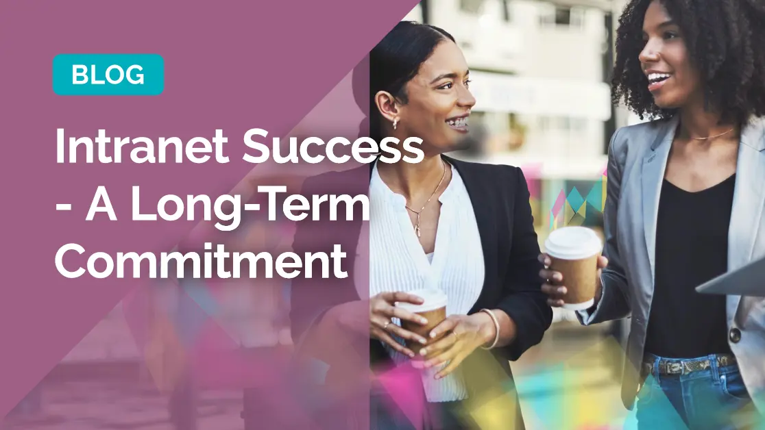 intranet success a long term commitment to empowering employees