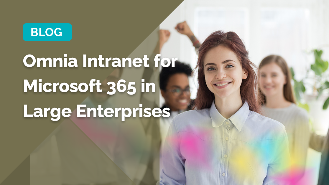 Blog_Omnia Intranet for Microsoft 365 in Large Enterprises 1.png
