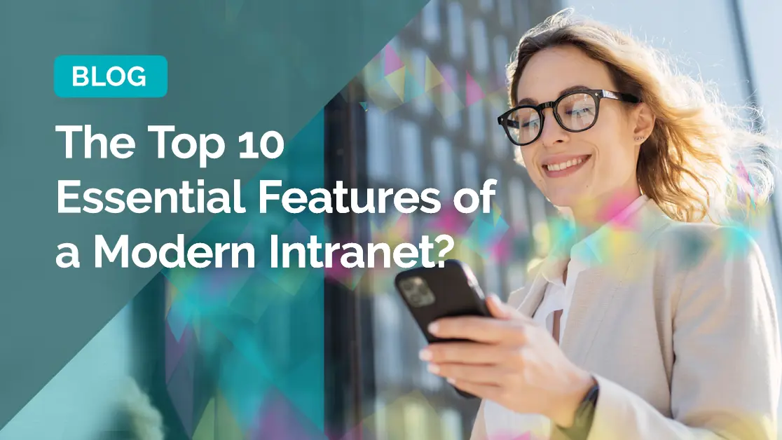 what are the essential features of a modern intranet