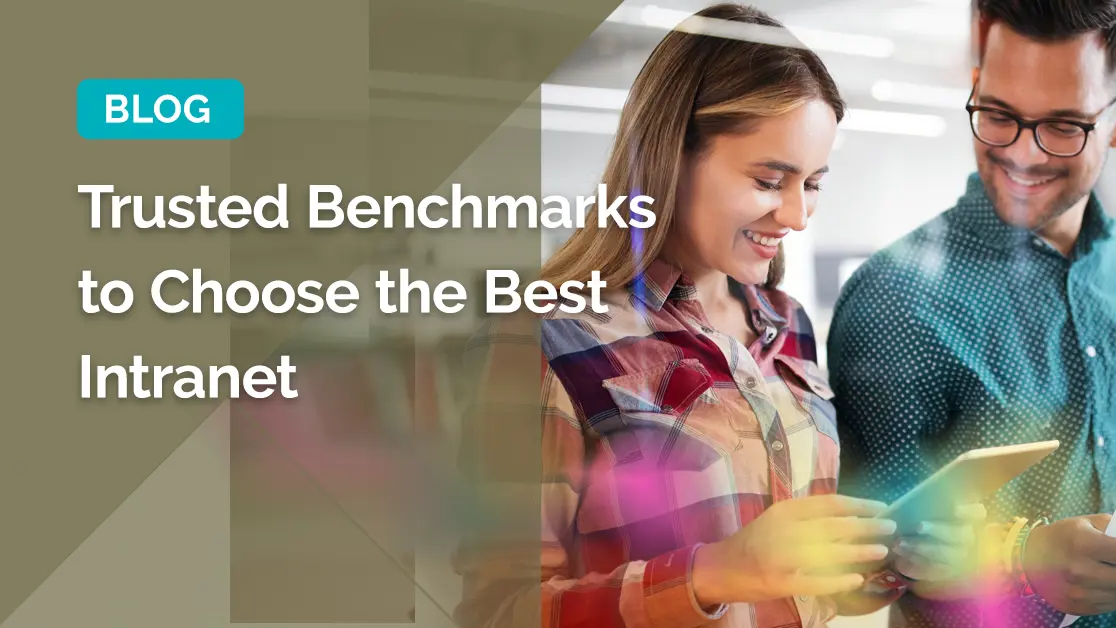 using trusted benchmarks to choose the best intranet platform for your organization