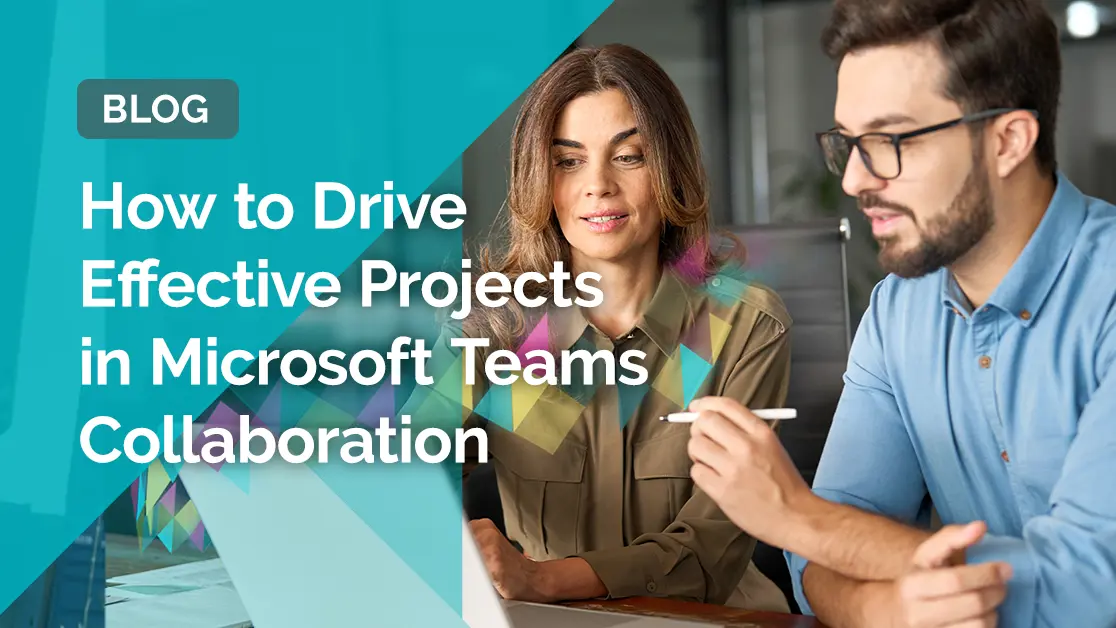 how to drive effective projects in microsoft teams