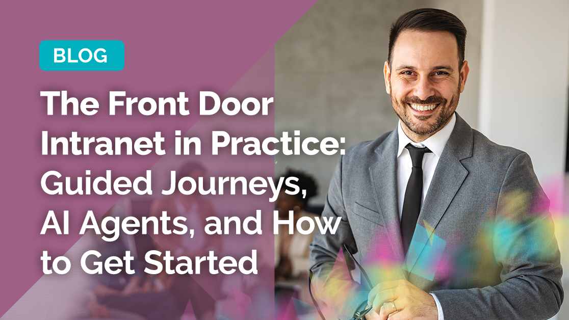 Blog_The Front Door Intranet in Practice- Guided Journeys, AI Agents, and How to Get Started.png