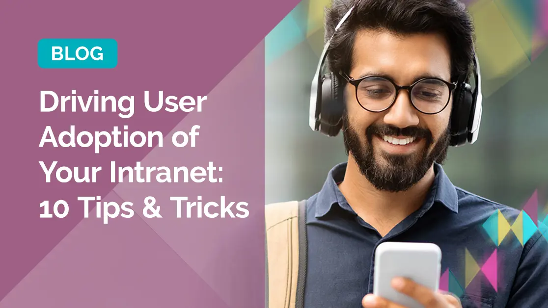 driving user adoption of your intranet 10 tips and tricks